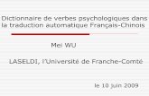 Dictionnaire de verbes psychologiques dans la traduction ... · PDF fileInflection et dérivation ... en chinois Base de données : les Verbes français de Dubois & Dubois-Charlier(1997)
