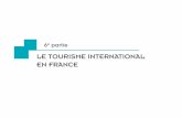 LE TOURISME INTERNATIONAL EN FRANCE - · PDF file6 Le tourisme international en rance E D RISE 2014 122 Déplacements des visiteurs internationaux Arrivées des visiteurs internationaux