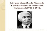 L’image diversifié de Pierre de Coubertin dans la ...coubertin.org/docs/Speyer11-2014/Fougeron - Coubertin.pdf · Patrick Clastres ! Il ne perçoit pas Coubertin comme un visionnaire,