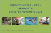 FORMATION « CP5 » BEYROUTH 14/15/16 Novembre 2011 · PDF filePourquoi la « CP5 » en EPS? Pour proposer un enseignement « d’utilité puli ue » Des besoins de société qui se