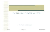 La 3G : de L’UMTS au LTE - cosconor.frcosconor.fr/GSM/Divers/Others/Cours/UMTS.pdf · Introduction à la 3G I Architecture générale des réseaux UMTS II L’UTRAN III Le WCDMA
