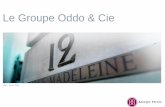 Le Groupe Oddo & · PDF fileStrictement confidentiel Présentation de Oddo & Cie Une société familiale, entrepreneuriale et indépendante Plus de 150 ans au service de ses clients