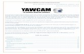 Yawcam -  · PDF file  Page 6 / 33 L'installation est maintenant terminée et si vous avez gardé cocher les 2 rubriques ci-dessus, le