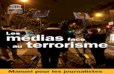 Sujets abordés : Les médias terrorisme - UNESDOC Databaseunesdoc.unesco.org/images/0024/002470/247075f.pdf · Avant-propos Le besoin urgent d’une telle publication, sur la couverture