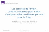 L’intéêt industiel pou FIMA - · PDF fileLes ativités de l’IMdR - L’intéêt industiel pou FIMA - Quelques idées de développement pour le futur André Lannoy, version 1.1,