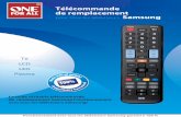 Télécommande de remplacement pour tous les téléviseurs Samsung · PDF file• Fonctionne avec tous les TV Samsung y compris les séries suivantes : TV LCD LE19, LE22, LE26, LE32,