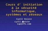 Initiation à la sécurité des systèmes et réseauxentrepotforall.free.fr/Cours%202004-2005/S… · PPT file · Web view · 2005-04-17Cours d’ initiation à la sécurité informatique,