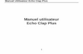 Manuel utilisateur Echo Clap Plus - · PDF fileManuel Utilisateur Echo Clap Plus 6 1. Préface Nous vous remercions de la confiance que vous nous témoignez en choisissant ce téléphone
