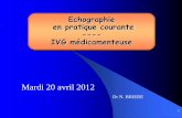 Echographie en pratique courante ---- IVG mé · PDF file3 Echo datation / pelvienne Voie sus pubienne : Vessie de la patiente en semi réplétion Objectifs : * Confirmation grossesse