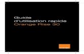 Guide d’utilisation rapide Orange Rise 30 · PDF file2 Français - CJB2870RGABA PROTECTION DE L’AUDITION Afin de protéger votre audition, évitez les écoutes prolongées à un
