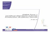 EASA Form 1 Certificat libératoire autorisé Production de ... · PDF filemis en place par la DGAC, sur la base des conditions techniques du JAR 21, ne donnent ... Le terme à utiliser