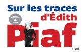 du parcours Durée d’Édith 4 Piaf - La Force · PDF filePiaf, icône de la vie parisienne, a marqué la capitale de sa présence. Grâce à ce parcours, vous allez effectuer une