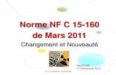 Norme NF C 15-160 de Mars 2011 - Centre de … NF C 15-160 2 But : • Définir les exigences générales d’installation des équipements radiogènes • Définir les règles de