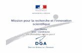 Mission pour la recherche et l'innovation scientifiqueperso.crans.org/deblonde/presentation_DGA/DGA-IOGS-09-11-2010.pdf · Réunion DGA/DS/MRIS – IOGS - 2010 09/10/2010 Diapositive