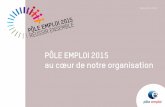 PÔLE EMPLOI 2015 au cœur de notre organisationmedia-pole.com/Documents/PDF/Pole emploi/Organigramme_PE.pdf · Adjointe au DGA Annie GAUVIN Direction de l’Innovation et de la RSE