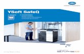 YSoft SafeQ - KONICA MINOLTA Belgium. YSoft SafeQ réduit significativement ce risque et d’autres, grâce au suivi de toutes les opérations de copie, d'impression et de numérisation