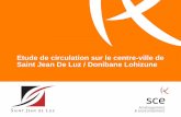 Etude de circulation sur le centre-ville de Saint-Jean-de- · PDF file- Voie vélo en direction de Bayonne - Stationnement longitudinal des deux cotés - Nombre de places de stationnement