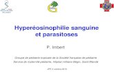 Hyperéosinophilie sanguine et parasitoses - · PDF fileJPP, 2 octobre 2015 Hyperéosinophilie sanguine et parasitoses P. Imbert Groupe de pédiatrie tropicale de la Société française