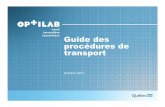 Guide des procédures de transport - dures... · PDF fileprélèvement et l ’analyse Qu’il a ... ainsi que les règles de pratiques de l’Ordre des ... transport à des fins