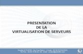 PRESENTATION DE LA VIRTUALISATION DE SERVEURSactiv6tm.com/wp-content/uploads/2012/07/Solution-de-virtualisation.pdf · serveur/administrateur de sorte que les besoins en effectifs