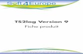 TS2log Version 9 - soft4europe-france.comsoft4europe-france.com/wp-content/uploads/2017/01/... · Avec TS2log, Webisez* et Saasiﬁez* vos applications Client-Serveur l’alternative