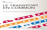 LE TRANSPORT EN COMMUN - ccmm.ca · Ce chiffre, déjà énorme, ... Le coût global de la congestion dans la région métropolitaine de Montréal est estimé à 1,4 milliard $, soit