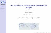 OlivierGuibé Lesmatricesetl'algorithmePageRankde Googleolivier.guibe.free.fr/pdf/pres_google.pdf · OlivierGuibé Historiqueet motivation Ladémarche Matrices PageRank. . . . . .