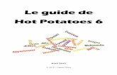 Le guide de Hot Potatoes 6 - outaouais.ticfga.caoutaouais.ticfga.ca/files/2016/05/guidehp6.pdf · Installation sous Linux Deux possibilités s'offrent à vous. ... 1 Dans un QCM,