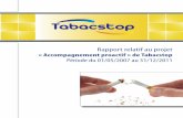 Rapport relatif au projet - Tabacstop · nicotiniques (NRT – nicotine replacement therapy) améliorent les chances de réussite. Toujours d’ap ès West e.a. (2005 ... ce sous-projet,