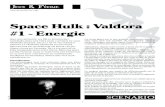 Space Hulk : Valdora #1 - Energie - Jeux et Féerie - Jeux ...jeuxetfeerie.org/PDF/valdora1energie.pdf · mètres au-dessus, un sas circulaire permet l’accès à la pre - mière