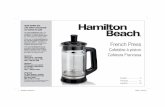 French Press - Hamilton Beachuseandcares.hamiltonbeach.com/files/840230401.pdf · 3 How to Make Coffee 2 6 1 3 5 4 Always place French Press on a dry, clean, heat-resistant counter