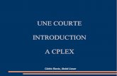 UNE COURTE INTRODUCTION A CPLEX - Matlesiouxx's …matlesiouxx.free.fr/Cours/Fiifo5/Prog Stoch/IntroCPLEX... ·  · 2008-03-23– Algorithme primal du simplexe – Algorithme dual