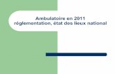 Ambulatoire en 2011 réglementation, état des lieux nationaljlar.com/Congres_anterieurs/jlar2011/ambu2011_ruolt.pdf · sfar(2009) 1) définition : ... 61 % en 2007 à 73 % en 2009
