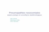 Pneumopathies nosocomiales - reaannecy.free.frreaannecy.free.fr/Documents/congres/Congre_IDE/LEPAPE.pdf · – Réduire la part de « sentiment personnel ... 3,2 3,44 3,61 3,55 3,7