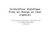 Acidocétose diabétique Prise en charge en /aux urgencesrobertdebre.aphp.fr/wp-content/blogs.dir/23/files/2012/12/... · • Augmentation de la fréquence( + 73 %) : –6 à 7/100