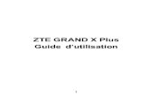 ZTE GRAND X Plus Guide d’utilisation - fido.ca · 3 Nous offrons une solution libre-service aux utilisateurs de téléphones intelligents. Veuillez visiter le site Web officiel