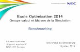 Ecole Optimisation 2014 - calcul.math.cnrs.frcalcul.math.cnrs.fr/IMG/pdf/gatineau_Ecole_Opti_Benchmarking.pdf · Le benchmarking est une méthode qui a été ... Comparer la performance