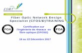 Fiber Optic Network Design Specialist (CFOS/D)TRAINING · CFxT (FTTH Certification) Plus de 170 Centre de formation reconnus par FOA à travers le monde - Grandes écoles et universités