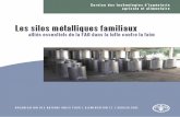 Les silos métalliques familiaux - fao.org · Les silos métalliques familiaux alliés essentiels de la FAO dans la lutte contre la faim Introduction Le silo métallique familial