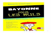 Le Manuel « Bayonne Pour les nuls Tourisme de Bayonne · PDF file · 2015-03-25Le Manuel « Bayonne Pour les nuls » a été céé pa l’Office de Tourisme de Bayonne afin de répondre