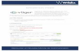 INTEGRATION VTIGER - wildix.com · Intégration Wildix & Vtiger – MAJ 02/ 2017 Découvrez un Nouveau Monde de Communication INTEGRATION VTIGER Vtiger est un …