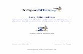 Les étiquettes - The Free and Open Productivity Suite · fr.OpenOffice.org 1 Objectif de ce tutoriel. Ce tutoriel détaille les possibilités de la suite OpenOffice.org pour la création