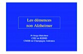 Les démences non Alzheimer - dr.piechnik.free.frdr.piechnik.free.fr/site_original/doc/reims/janvier_2005/demences... · – Insidious onset and gradual progression ... • Possible
