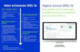 Votre échéancier IFRS 16 Sigma Conso IFRS 16€¦ · Sigma Conso IFRS 16 Une solution clé en main pour simplifier la mise en conformité avec la norme IFRS 16 ContaCt: Bruno Leblanc