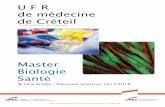 U F R de médecine de Créteil - master-biologie-sante.commaster-biologie-sante.com/wp-content/uploads/2017/11/Plaquette... · M1 OB15 Travaux pratiques intégrés ... • Biologie