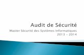 Master Sécurité des Systèmes Informatiques 2013 - 2014 · Un système ou une application informatique en cours e ... (beaucoup plus quun audit technique !) ... → Introduction