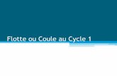 Flotte ou Coule en Cycle 1 - ienrxc.etab.ac-lille.frienrxc.etab.ac-lille.fr/files/2015/06/Flotte-ou-Coule-en-Cycle-1.pdf · A la fin de l’école maternelle, l’enfant est capable