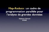 Map-Reduce : un cadre de programmation parallèle pour l ...genaud/courses/sd/mapreduce.pdf · Hadoop (projet Apache). Signatures En hadoop, les fonctions map et reduce :