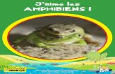 J’aime les AMPHIBIENS - aspas-nature.org · ASPAS - BP 505 - 26401 Crest Cedex Tél. 04 75 25 10 00 - contact@aspas-nature.org Le crapaud n’est pas le mâle de la grenouille et