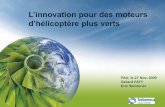 L’innovation pour des moteurs d’hélicoptère plus verts L ... · Mise en service plateforme Spec. Tests Déploiement Extension du périmètre Utilisation ... •530 - Intégration